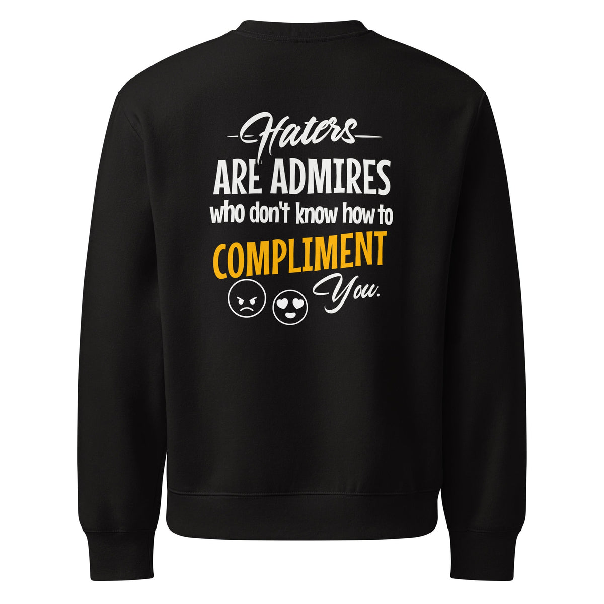 ZPGCAP-TWIHHP Haters Are Admirers Sweatshirt — Dark Colorways - Black Back