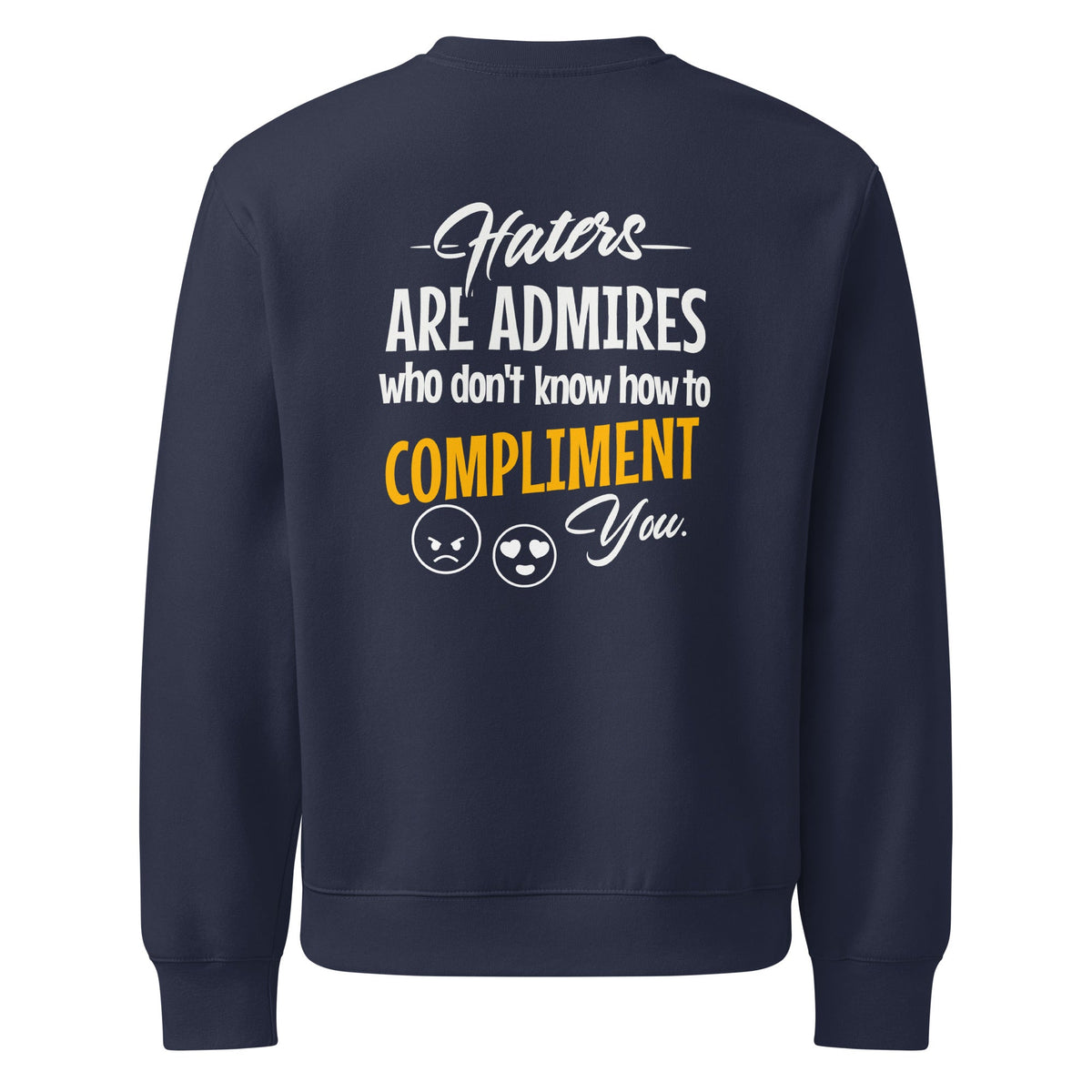 ZPGCAP-TWIHHP Haters Are Admirers Sweatshirt — Dark Colorways - Navy Back
