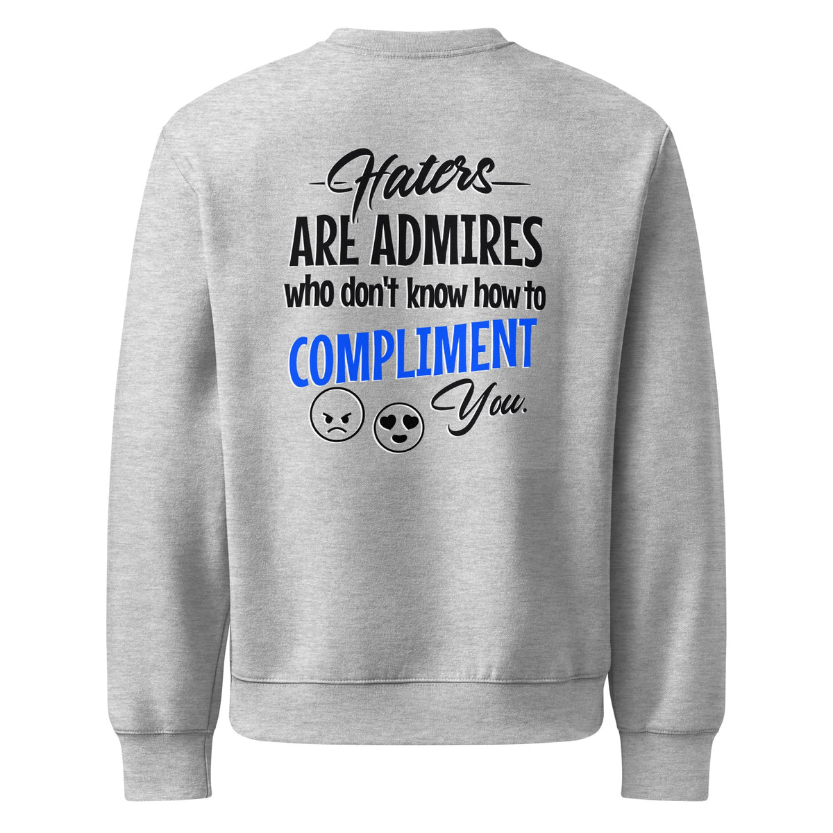 ZPGCAP-TWIHHP Haters Are Admirers Sweatshirt — Light Colorways - Athletic Heather Back