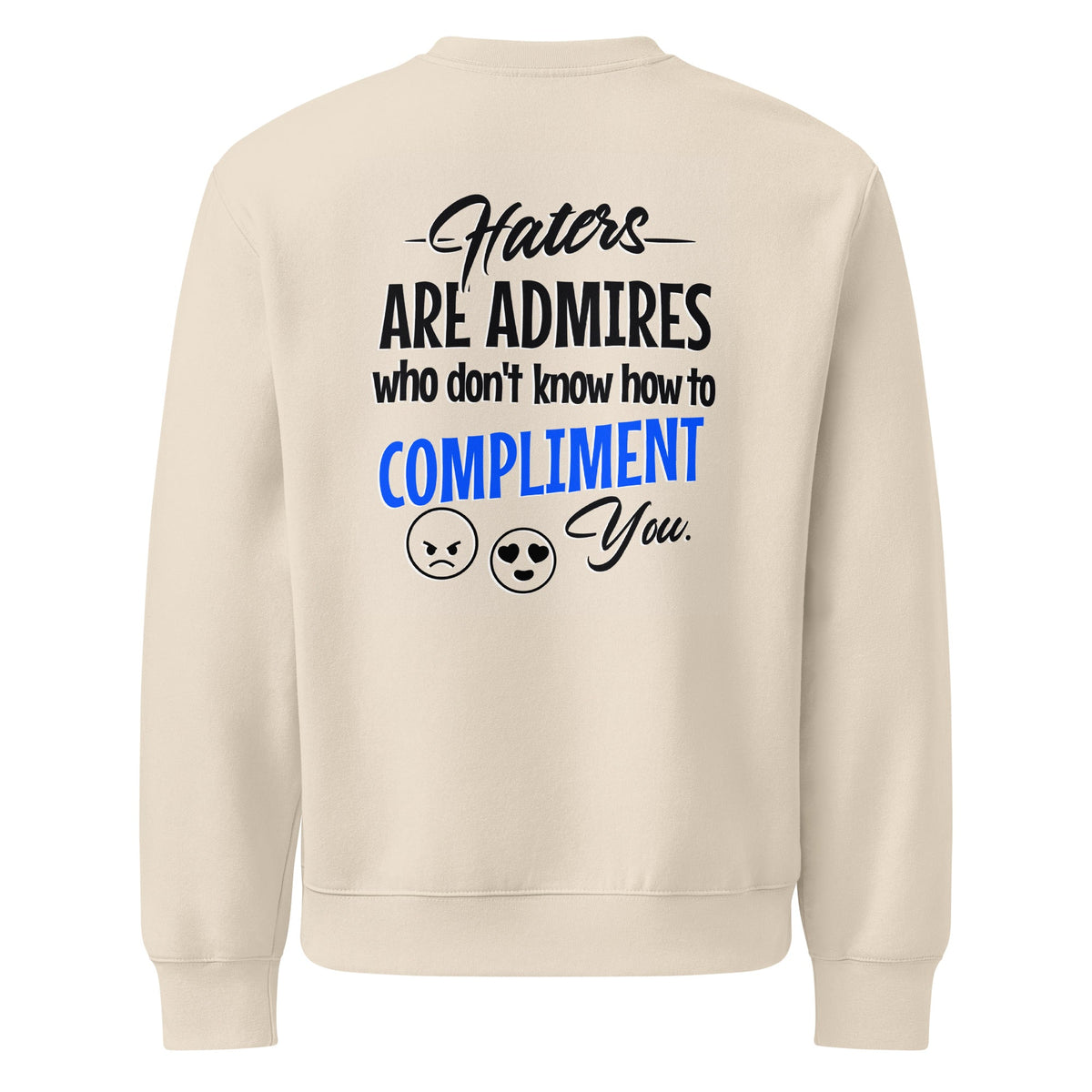 ZPGCAP-TWIHHP Haters Are Admirers Sweatshirt — Light Colorways - Dust Back