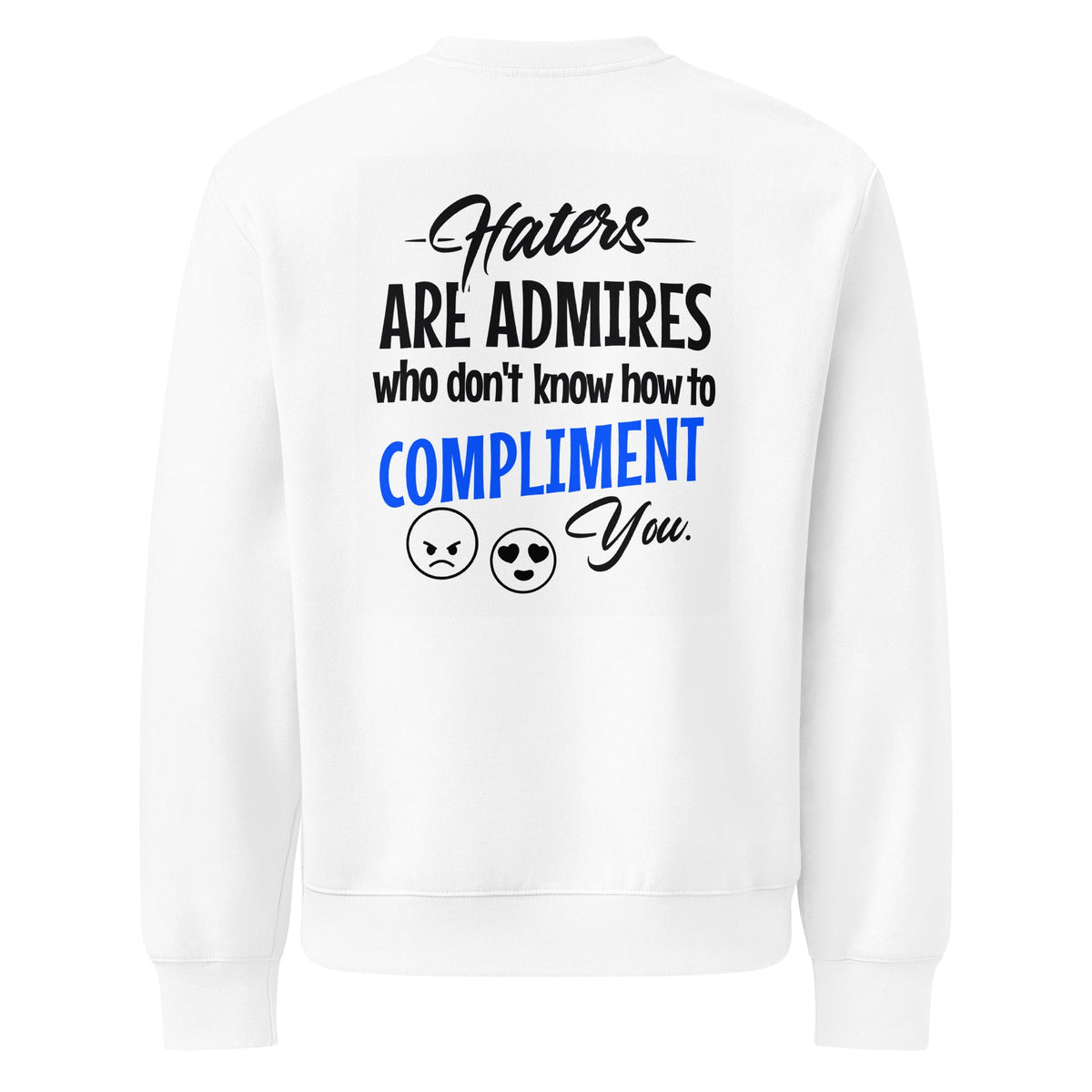 ZPGCAP-TWIHHP Haters Are Admirers Sweatshirt — Light Colorways - White Back